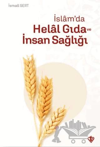 İslam’da Helal Gıda ve İnsan Sağlığı