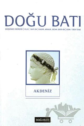 Doğu Batı Düşünce Dergisi Yıl: 9 Sayı: 34 - Akdeniz
