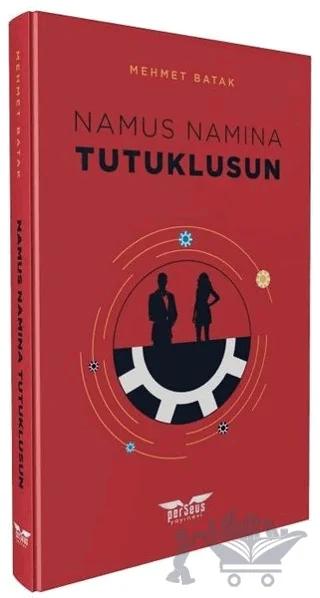 Namus Namına Tutuklusun!