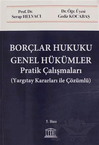 Borçlar Hukuku Genel Hükümler Pratik Çalışmalar