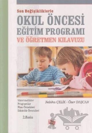 Son Değişikliklerle Okul Öncesi Eğitim Programı ve Öğretmen Kılavuzu