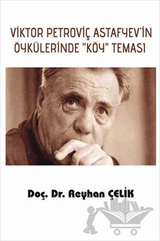 Viktor Petroviç Astafyev'in Öykülerinde Köy Teması