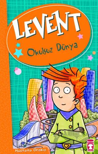 Levent - Okulsuz Dünya