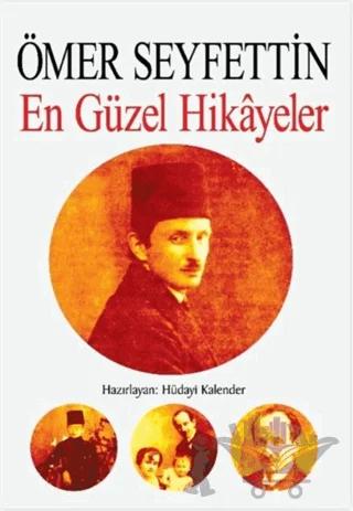 Ömer Seyfettin - En Güzel Hikayeler