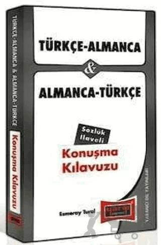 Türkçe - Almanca ve Almanca - Türkçe Konuşma Kılavuzu Sözlük İlaveli