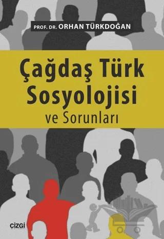 Çağdaş Türk Sosyolojisi ve Sorunları