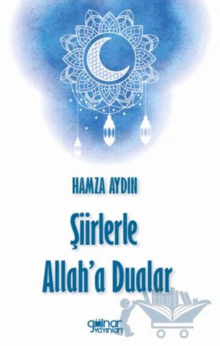 Şiirlerle Allah'a Dualar