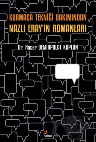 Kurmaca Tekniği Bakımından Nazlı Eray’ın Romanları