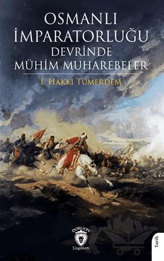 Osmanlı İmparatorluğu Devrinde Mühim Muharebeler