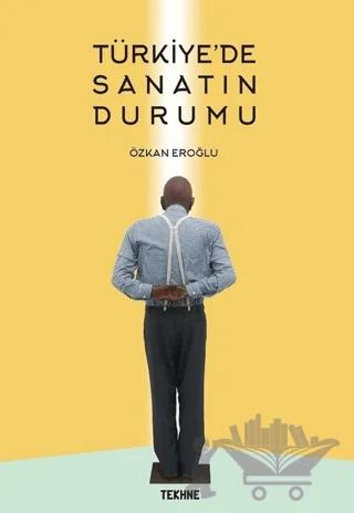 Türkiye'de Sanatın Durumu