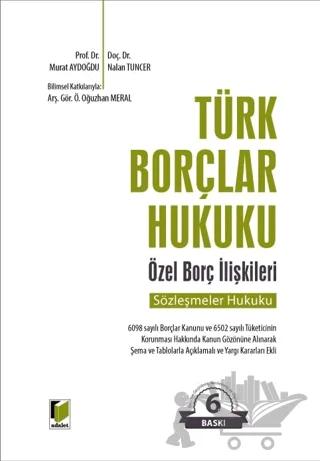 Türk Borçlar Hukuku Özel Borç İlişkileri (Sözleşmeler Hukuku)