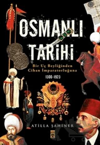 Osmanlı Tarihi – Atilla Şahiner – Timaş Yayınları kitap kapağı