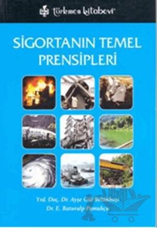 Sigortanın Temel Prensipleri – Ayşegül Bölükbaşı, Baturalp Pamukçu – Türkmen Kitabevi kitap kapağı
