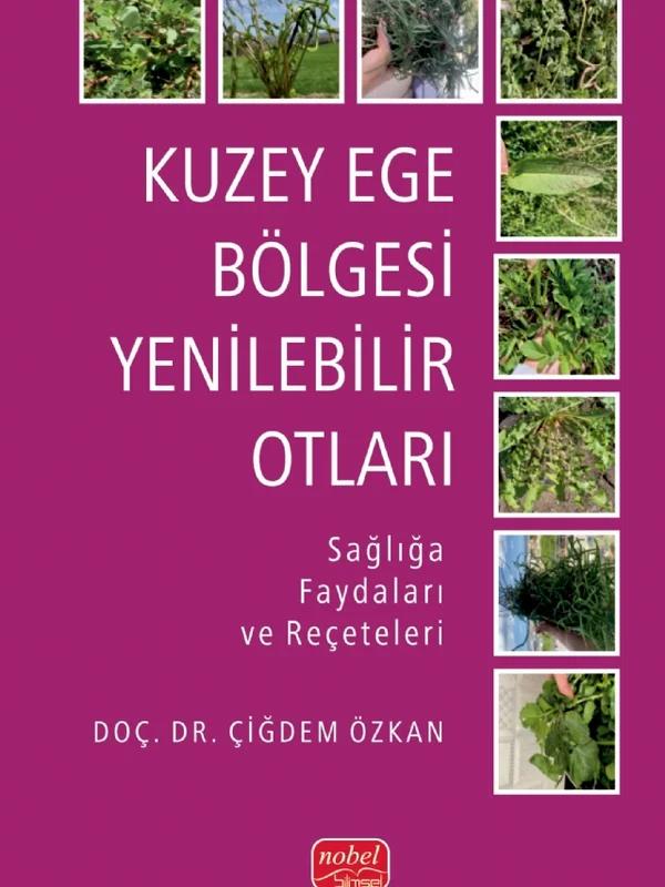 KUZEY EGE BÖLGESI YENILEBILIR OTLARI - Sağlığa Faydaları ve Reçeteleri