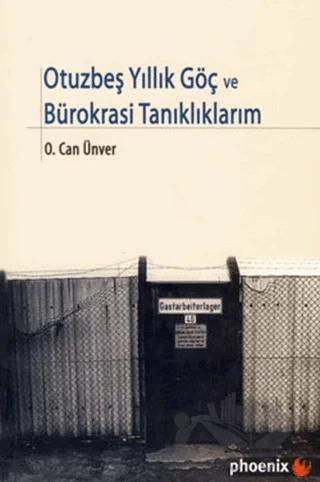 Otuzbeş Yıllık Göç ve Bürokrasi Tanıklıklarım