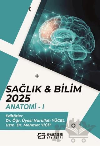 Sağlık & Bilim 2025: Anatomi-1