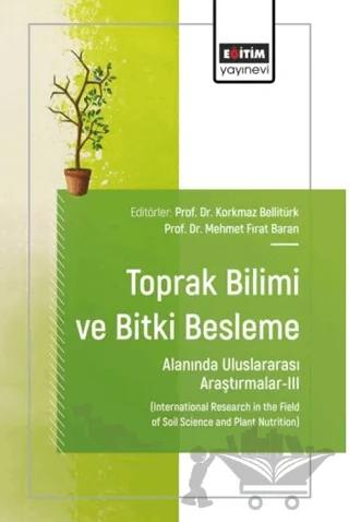 Toprak Bilimi ve Bitki Besleme Alanında Uluslararası Araştırmalar - 3