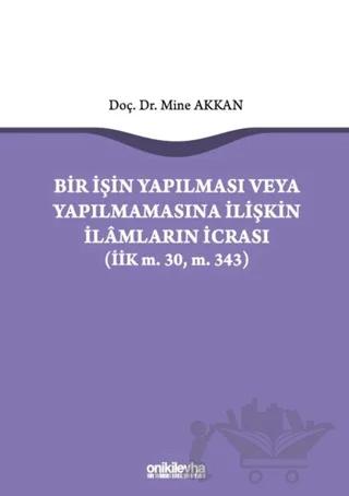 Bir İşin Yapılması veya Yapılmamasına İlişkin İlamların İcrası