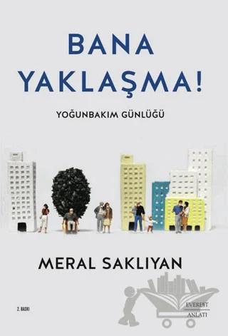 Bana Yaklaşma!
