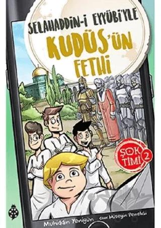 Selahaddin-i Eyyübi'yle Kudüs'ün Fethi - Şok Timi 2 – Muhiddin Yenigün – Uğurböceği Yayınları kitap kapağı