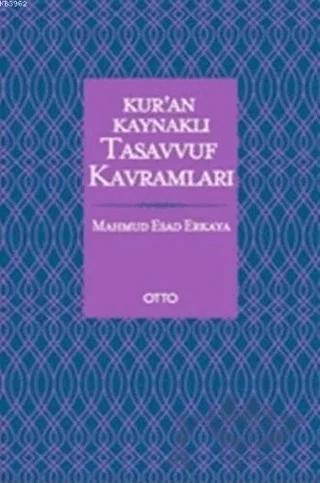 Kur'an Kaynaklı Tasavvuf Kavramları – Mahmud Esad Erkaya – Otto Yayınları kitap kapağı
