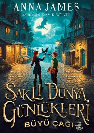 Saklı Dünya Günlükleri: Büyü Çağı