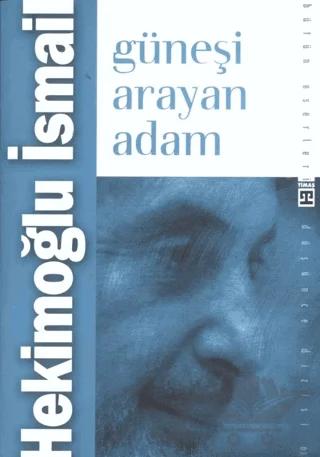 Güneşi Arayan Adam