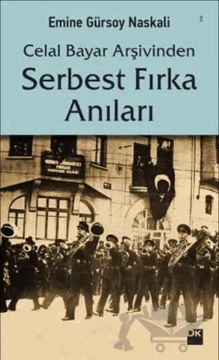 Celal Bayar Arşivinden Serbest Fırka Anıları