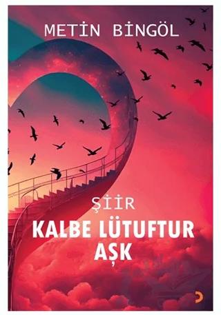 Kalbe Lütuftur Aşk
