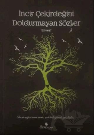 İncir Çekirdeğini Doldurmayan Sözler