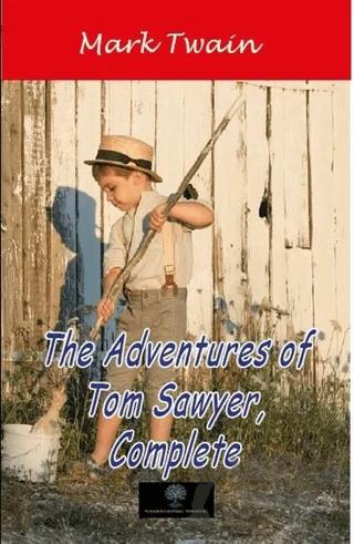 The Adventures of Tom Sawyer Complete