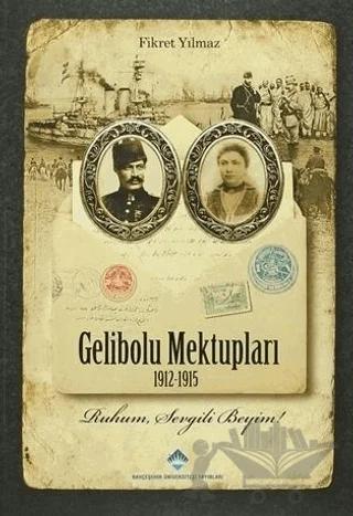Gelibolu Mektupları 1912-1915