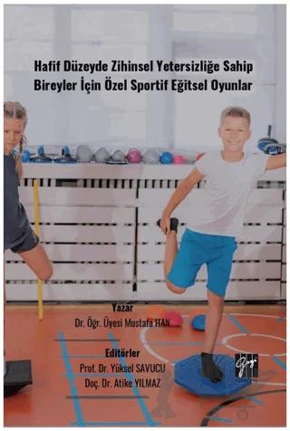 Hafif Düzeyde Zihinsel Yetersizliğe Sahip Bireyler İçin Özel Sportif Eğitsel Oyunlar