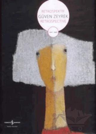 Retrospektif Güven Zeyrek Retrospective (1957-2007)
