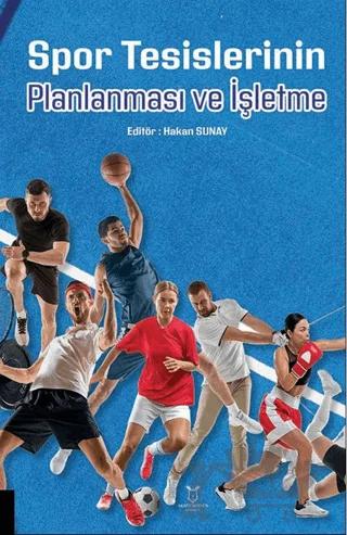 Spor Tesislerinin Planlanması ve İşletme – Kolektif – Akademisyen Kitabevi kitap kapağı