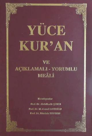 Yüce Kur'an ve Açıklamalı - Yorumlu Meali