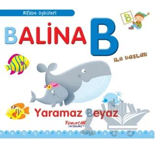 Balina B İle Başlar / Alfabe Öyküleri