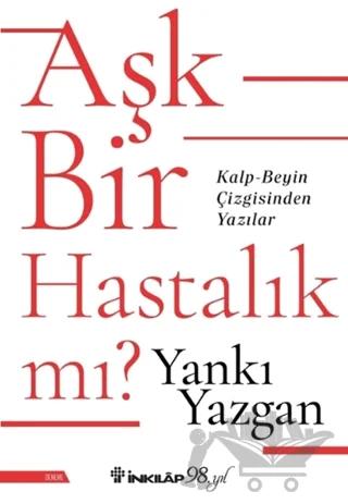 Aşk Bir Hastalık Mı?