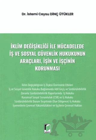 İklim Değişikliği ile Mücadelede İş ve Sosyal Güvenlik Hukukunun Araçları, İşin ve İşçinin Korunması