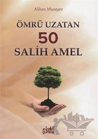 Ömrü Uzatan 50 Salih Amel