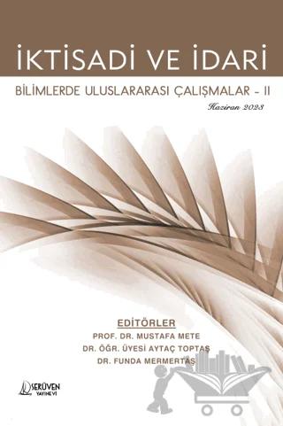 İktisadi ve İdari Bilimlerde Uluslararası Çalışmalar-2 - Haziran 2023