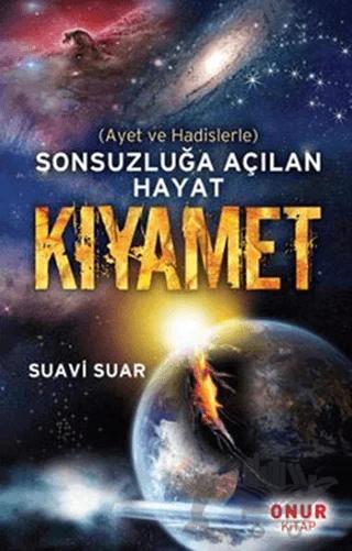 Sonsuzluğa Açılan Hayat Kıyamet