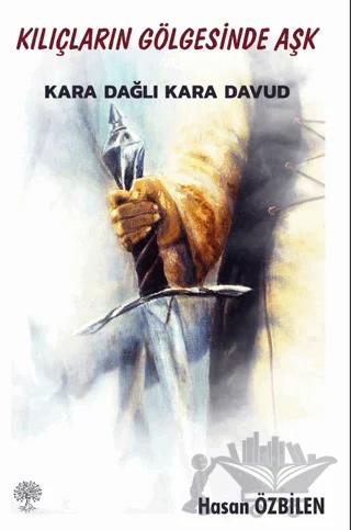 Kılıçların Gölgesinde Aşk - Karadağlı Kara Davud