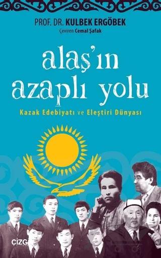 Alaş'ın Azaplı Yolu – Kulbek Ergöbek – Çizgi Kitabevi Yayınları kitap kapağı