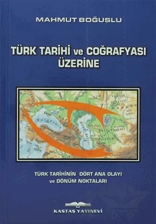 Türk Tarihi ve Coğrafyası Üzerine