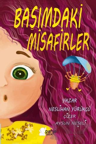 Başımdaki Misafirler