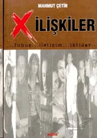 X İlişkiler: Fuhuş / İletişim / İktidar