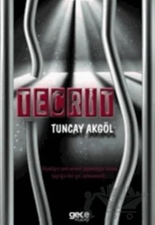 Tecrit – Tuncay Akgöl – Gece Kitaplığı kitap kapağı