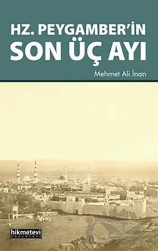 Hz. Peygamber’in Son Üç Ayı