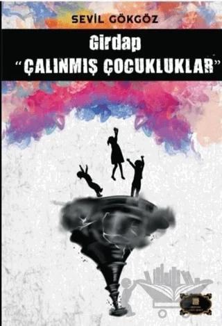Girdap - Çalınmış Çocukluklar